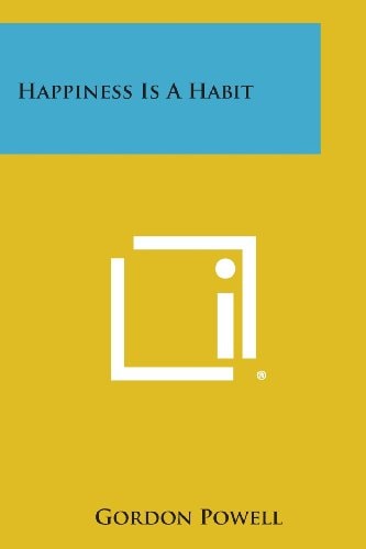 Happiness Is a Habit
