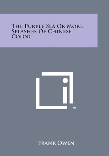 The Purple Sea Or More Splashes of Chinese Color