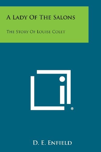 A Lady of the Salons The Story of Louise Colet