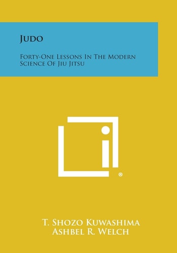 Judo Forty-One Lessons in the Modern Science of Jiu Jitsu