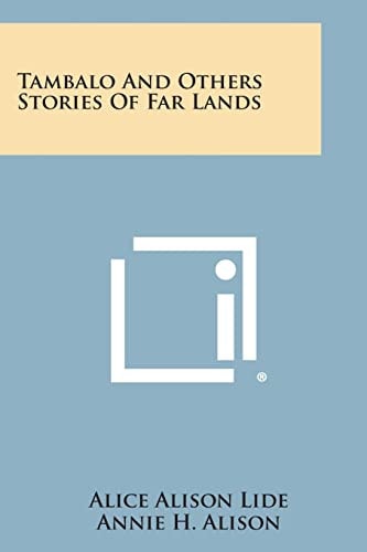 Tambalo and Others Stories of Far Lands