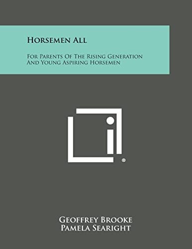 Horsemen All For Parents of the Rising Generation and Young Aspiring Horsemen