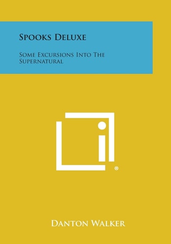 Spooks Deluxe Some Excursions Into the Supernatural