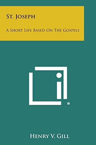 St. Joseph A Short Life Based on the Gospels