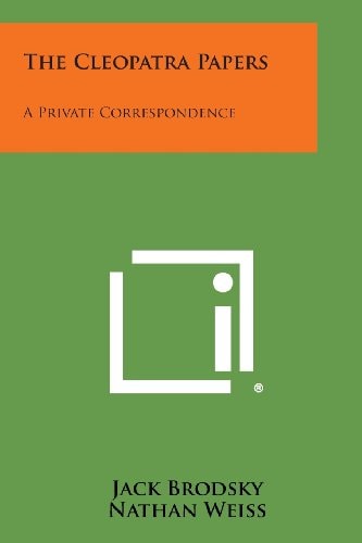 The Cleopatra Papers A Private Correspondence