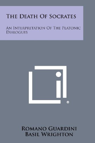 The Death of Socrates An Interpretation of the Platonic Dialogues: Euthyphro, Apology, Crito and Phaedo