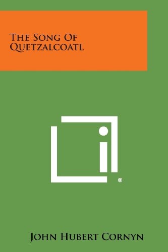 The Song of Quetzalcoatl