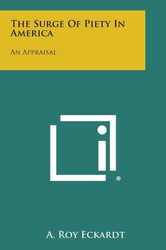 The Surge of Piety in America An Appraisal