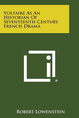 Voltaire As an Historian of Seventeenth Century French Drama