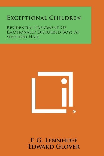 Exceptional Children Residential Treatment of Emotionally Disturbed Boys at Shotton Hall