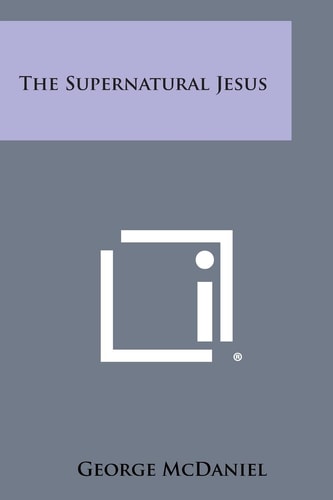 The Supernatural Jesus