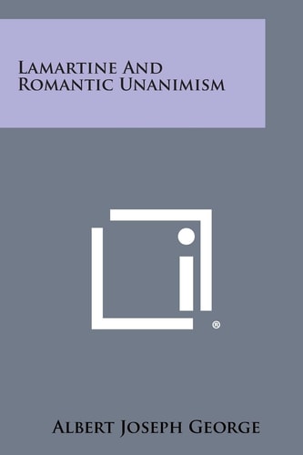 Lamartine and Romantic Unanimism