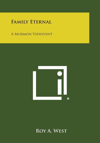 Family Eternal A Mormon Viewpoint