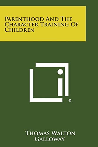 Parenthood and the Character Training of Children