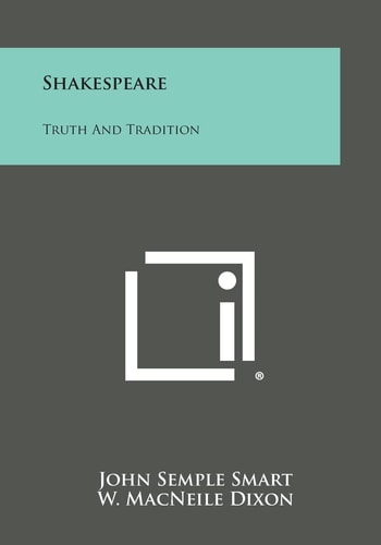 Shakespeare Truth and Tradition