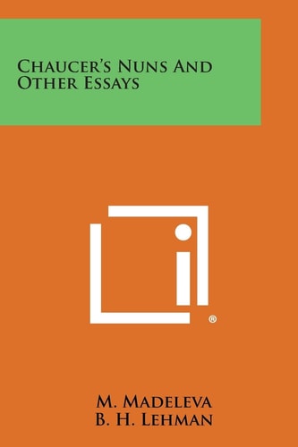 Chaucer's Nuns and Other Essays