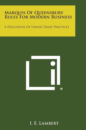 Marquis of Queensbury Rules for Modern Business A Discussion of Unfair Trade Practices