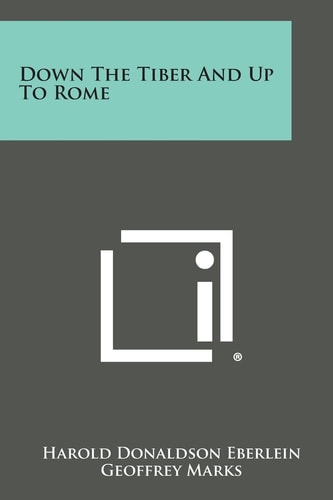 Down the Tiber and Up to Rome