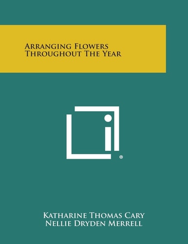 Arranging Flowers Throughout the Year