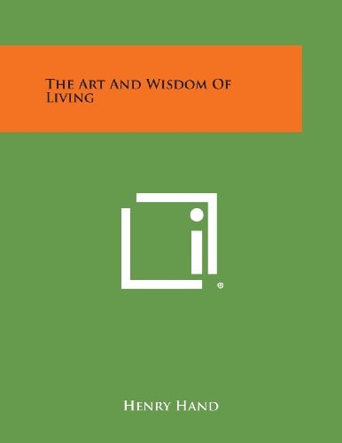 The Art and Wisdom of Living