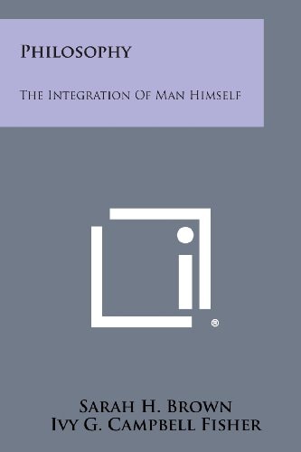 Philosophy The Integration of Man Himself