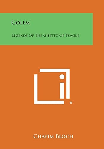 Golem Legends of the Ghetto of Prague