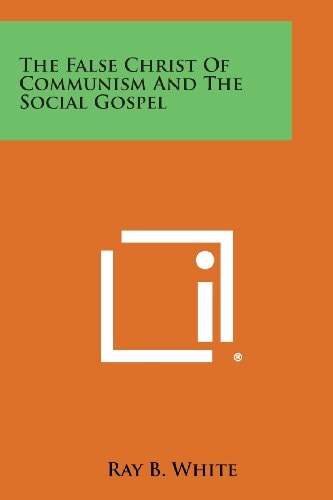 The False Christ of Communism and the Social Gospel
