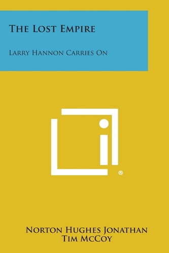The Lost Empire Larry Hannon Carries On