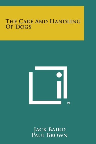 The Care and Handling of Dogs