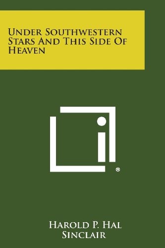 Under Southwestern Stars and This Side of Heaven