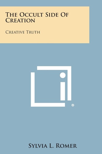 The Occult Side of Creation Creative Truth
