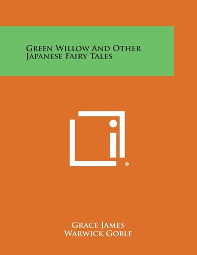Green Willow and Other Japanese Fairy Tales