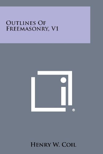 Outlines of Freemasonry, V1