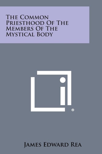 The Common Priesthood of the Members of the Mystical Body