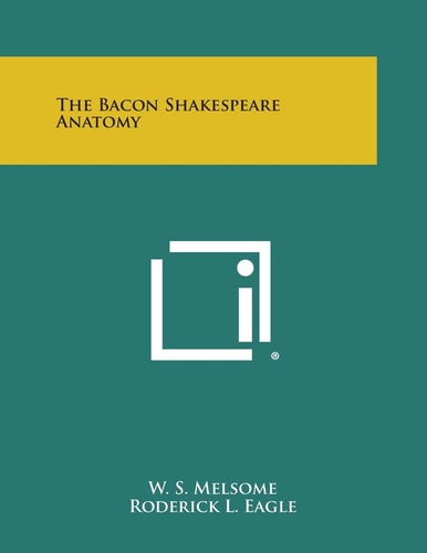 The Bacon Shakespeare Anatomy