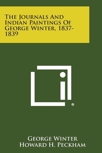 The Journals and Indian Paintings of George Winter, 1837-1839