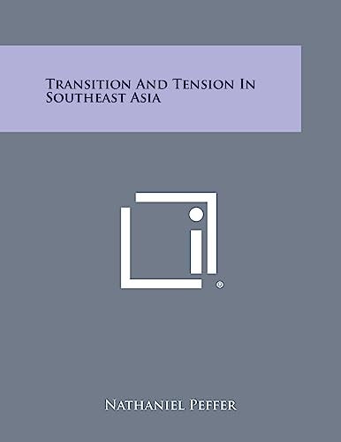 Transition and Tension in Southeast Asia