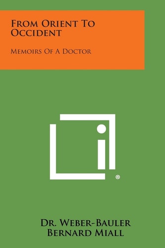 From Orient to Occident Memoirs of a Doctor