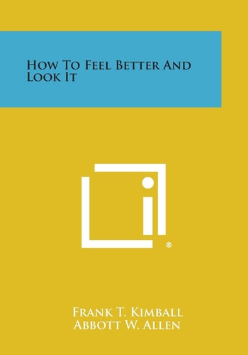 How to Feel Better and Look It
