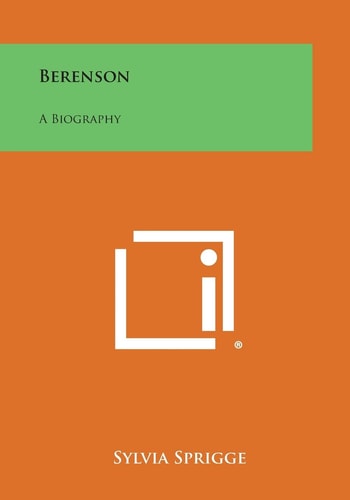 Berenson A Biography