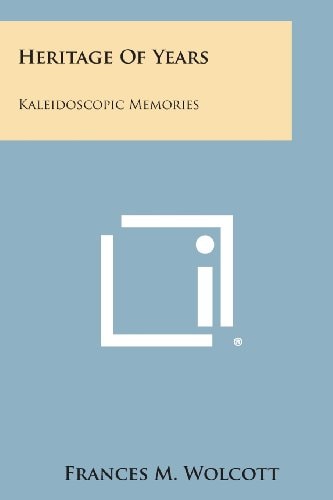 Heritage of Years Kaleidoscopic Memories