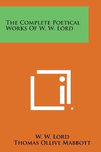 The Complete Poetical Works of W. W. Lord
