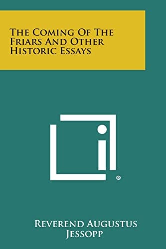 The Coming of the Friars and Other Historic Essays