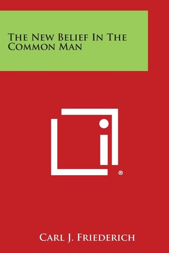 The New Belief in the Common Man