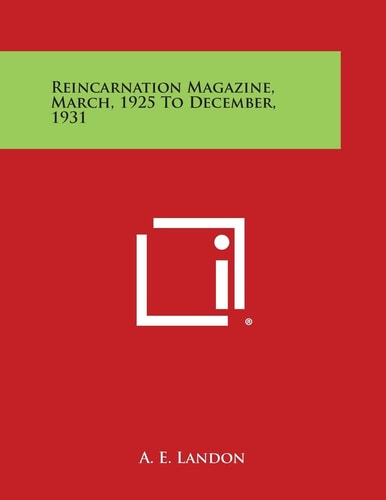 Reincarnation Magazine, March, 1925 to December, 1931