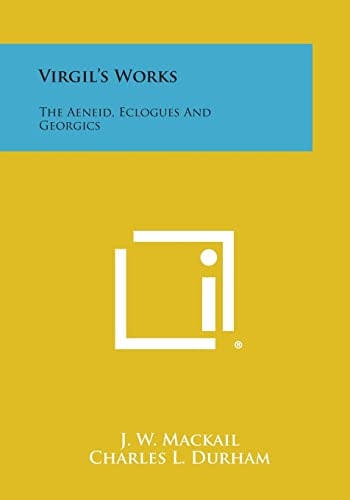 Virgil's Works The Aeneid, Eclogues and Georgics
