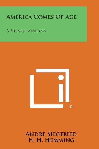 America Comes of Age A French Analysis