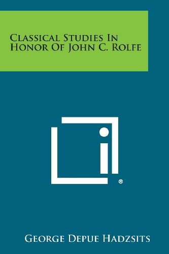 Classical Studies in Honor of John C. Rolfe