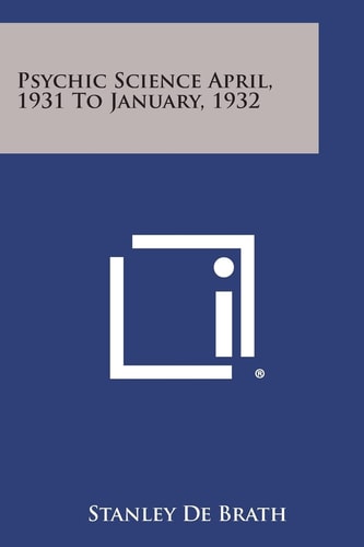 Psychic Science April, 1931 to January, 1932