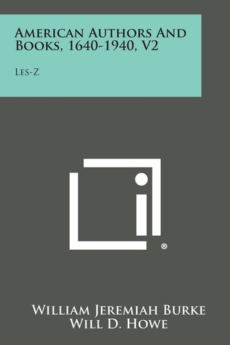 American Authors and Books, 1640-1940, V2 Les-Z